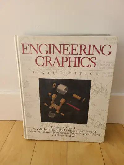 Engineering Graphics, 6th Edition By Giesecke, Frederick, Et Al, View more