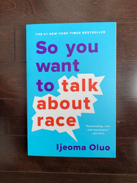So you want to talk about race by Ijeoma Oluo