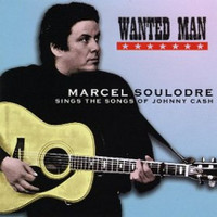 Wanted Man – Marcel   Soulodre-Songs of Johnny Cash    ( CD )
