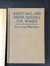 RARE Basketball and indoor baseball for women vintage book