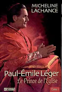 bio 'Paul Emile Léger' coffret 2 livres M. Lachance