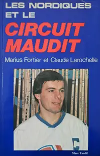 Livre Hockey, Les Nordiques et le circuit maudit (1978 Québec)