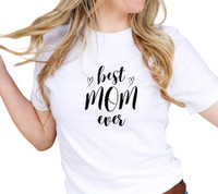 Best Mom Ever Tshirt, Happy Mother's Day Shirt