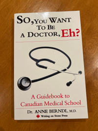 So, You Want to Be a Doctor, Eh?