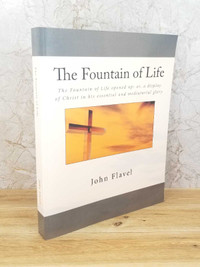 John Flavel The Fountain of Life