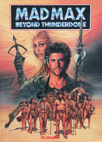 MAD MAX Beyond ThunderDome The StoryBook