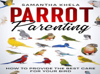 Parrot Care Book for Bird Owners