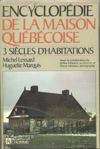 Encyclopédie de la Maison québécoise. L'architecture traditionne