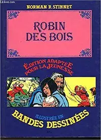 Robin des bois Édition adaptée pour la jeunesse, illustrée en BD