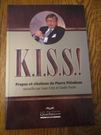 "K.I.S.S". Propos et citations de Pierre Péladeau