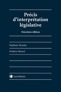 Précis d'interprétation législative 2e édition Beaulac et Bérard