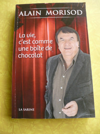 ALAIN MORISOD-LA VIE,C'EST COMME UNE BOITE DE CHCOLAT BIOGRAPHIE