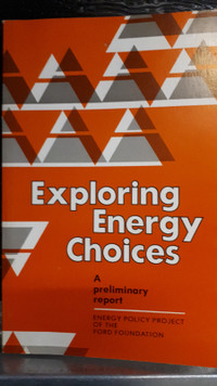 Exploring Energy Choices  A preliminary report by Ford foundatio