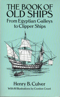 THE BOOK OF OLD SHIPS - Henry Culver