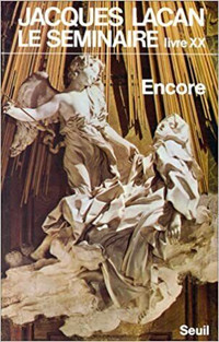 Le Séminaire de Jacques Lacan Livre XX - Encore 1972-1973 Miller