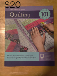 Quilting 101 - Master Basic Skills and Techniques