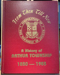 Rare Book -“A History Of Arthur Township 1850-1985” (In Ontario)