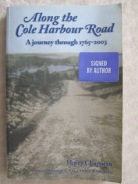 ALONG THE COLE HARBOUR ROAD by Harry Chapman – 2003 Signed