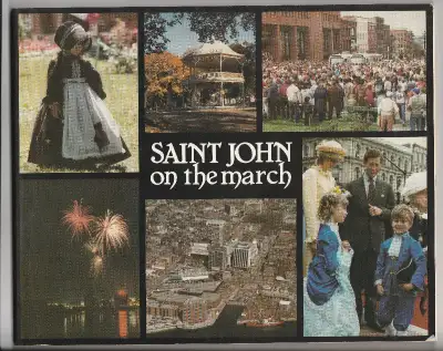“SAINT JOHN ON THE MARCH” Was published to celebrate the Bicentennial of the City in 1984. The book...