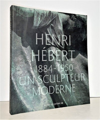 Henri Hébert 1884-1950 - un sculpteur moderne