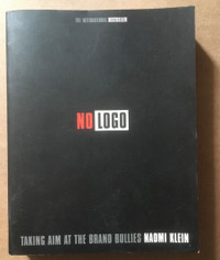 No Logo : Taking Aim at the Brand Bullies (2000) Naomi Klein
