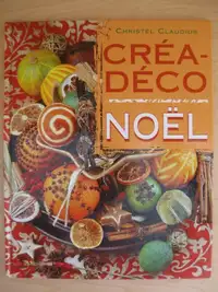 Créa-déco Noël, Fantaisies de Noël : Bricolages faciles