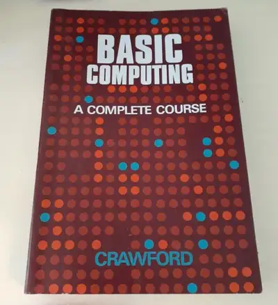 Basic Computing A Complete Course Tim Crawford 1981 book, View more