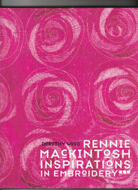 Rennie Mackintosh Inspirations in Embroidery -Art Nouveau Design