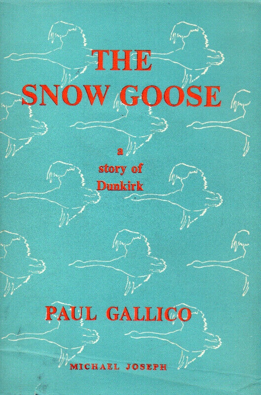 THE SNOW GOOSE: A Story of Dunkirk - Paul Gallico - 1953 HcvDJ ...