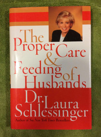 The Proper Care and Feeding of Husbands - Dr. Laura Schlessinger