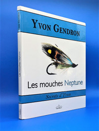Les mouches Neptune - Secrets d'Yvon Gendron - Pêche - Truite