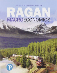 Macroeconomics, Sixteenth Canadian Edition (16th Edition) Ragan