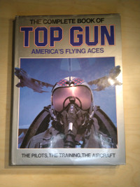 The Complete Book Of Top Gun: America's Flying Aces Hardcover