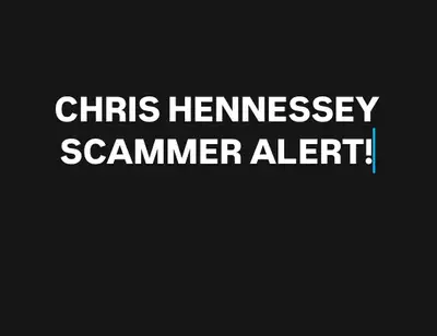 SCAMMER ALERT: CHRIS HENNESSEY, View more