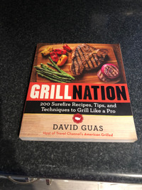 Grill Nation: 200 Surefire Recipes,Tips&Techniques to Grill $20