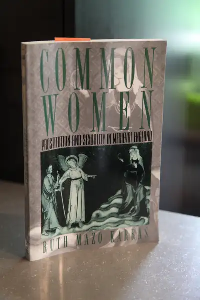 Common Women: Prostitution and Sexuality in Medieval England by Ruth Mazo Karras. Gently used textbo...