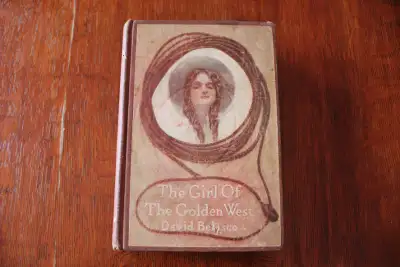 The Girl Of The Golden West - By David Belasco - 1913, View more