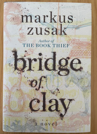 Bridge of Clay by Markus Zusak