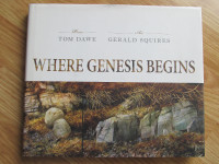 WHERE GENESIS BEGINS by Tom Dawe & Gerald Squires – 2009