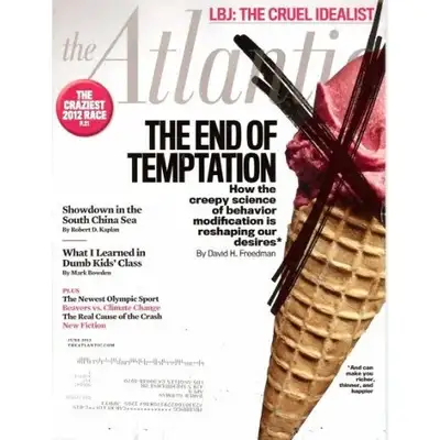 The Atlantic Magazine The End of Temptation June 2012 David H. Freedman on the perfected self, Mark...