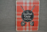 The Scottish Clans and Their Tartans. W & AK Johnston Ltd 1947