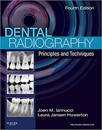 Dental Radiography, Principles & Techniques 4th Edition Iannucci