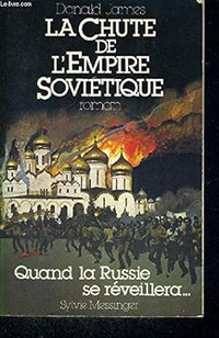 La chute de l'Empire soviétique (Roman) par Donald James