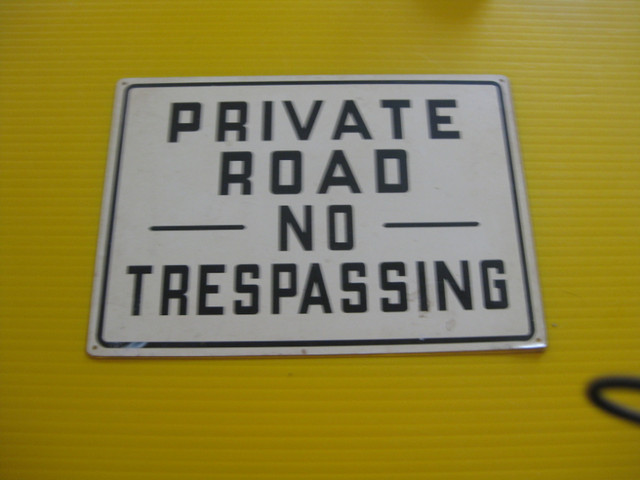 PRIVATE ROAD... NO TRESPASSING SIGN! in Other in Hamilton