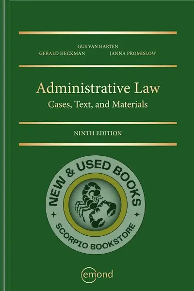 Administrative Law Cases Text and Materials 9E 9781774628041, View more