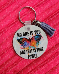 No one is you and that is your power keychain 