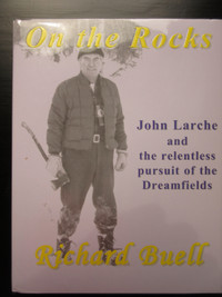book:  on the rocks John larche and the relentless pursuit of...