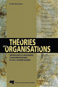 Théories des organisations -  Approches ….. Linda Rouleau