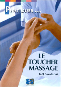 Le toucher massage livre de Joël Savatofski