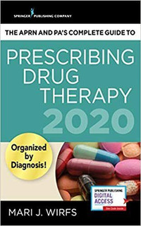 The APRN and PA's Complete Guide to Prescribing... 9780826179333